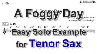 A Foggy Day  Easy Solo Example for Tenor Sax [upl. by Zinn]