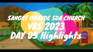 VBS 2023  Fiercely Faithful  Sangre Grande SDA Church  Day 05  Highlights  July 21st 2023 [upl. by Eiliab]