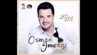 Osman Imeraj  Zemra ime zemra jote Live 2014 [upl. by Iruahs]