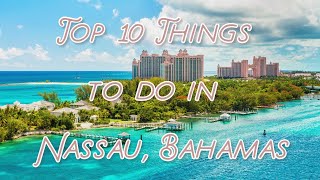 Top 10 Things To Do in Nassau Bahamas [upl. by Witt647]