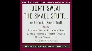 Dont Sweat The Small Stuff amp Its All Small Stuff by Richard Carlson Full Audiobook [upl. by Emery]