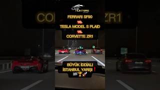 FERRARI SF90 vs TESLA MODEL S PLAID vs CORVETTE ZR1❗️🏁🏆 lanehunters new ArınmaGecesi [upl. by Durkin61]