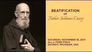 Father Solanus Caseys Beatification Mass [upl. by Goober898]