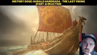 History Dose Harald Hardrada  The Last Viking Part 2 Reaction [upl. by Iormina]