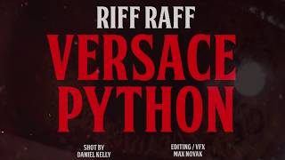 RiFF RAFF  VERSACE PYTHON Official Video [upl. by Odrarebe]