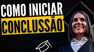 Como iniciar a conclusão de um trabalho acadêmico Aprenda Como Fazer [upl. by Ahsatniuq]