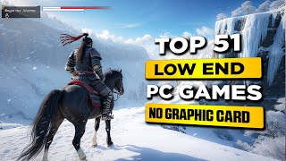 Top 51 Amazing Games For LOW END PC  1GB RAM  2GB RAM  64MB  128MB  VRAM [upl. by Eelta]