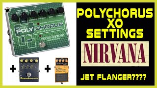 POLYCHORUS XO  all NIRVANA settings  JET FLANGER [upl. by Olihs]