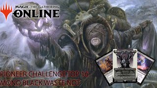 TOP 16 MAGIC ONLINE PIONEER CHALLENGE WITH MONO B WASTE NOT TWITCH VOD [upl. by Imim]