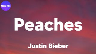 Justin Bieber  Peaches lyrics [upl. by Fennell992]