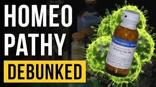 Homeopathy  Debunked [upl. by Eiramik]