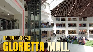 4K GLORIETTA MALL 2024 TOUR I MAKATI CITY PHILIPPINES [upl. by Nelloc303]