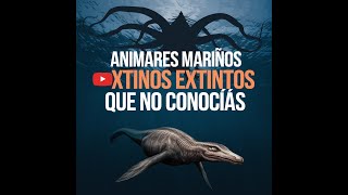 Animales Marinos Extintos que No Conocías [upl. by Amada]