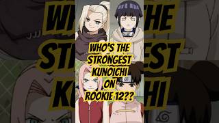 Ranking Narutos Rookie 12 Kunoichi  Power and Growth [upl. by Nylirem95]