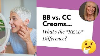 Makeup Tips for Older Women Whats the Difference Between BB and CC Creams [upl. by Eceer378]