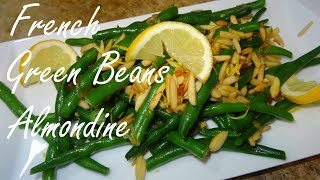 French Green Beans Almondine  Green Beans with Almonds  Haricots Verts Almondine [upl. by Oleusnoc764]