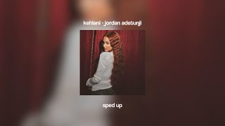 kehlani  jordan adetunji sped up [upl. by Adnilak219]