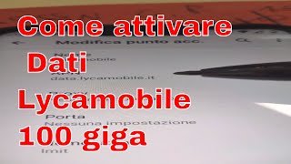 Come Attivare Dati Connessione Lycamobile offerta 100giga APN [upl. by Enidlareg251]