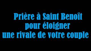 Prière de Saint Benoît pour éloigner une personne néfaste à votre couple [upl. by Ahsem]