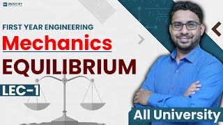 MECHANICS  EQUILIBRIUM  LEC  1  FE SEM  I  AJIT SIR  RKDEMY equilibrium [upl. by Lonnie]