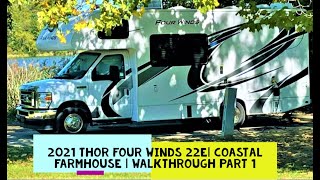 2021 Thor four winds 22E  Coastal Farmhouse Interior  Walkthrough part 1 [upl. by Halonna]