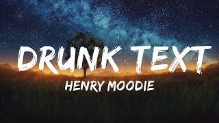 30 Mins  Henry Moodie  drunk text Lyrics  Your Fav Music [upl. by Akiv]