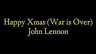 Happy Xmas War is Over  John Lennon Lyrics [upl. by Melan]