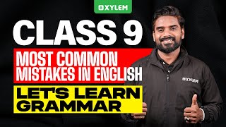 Class 9 English  Most Common Mistakes in English  Xylem Class 9 [upl. by Scammon]