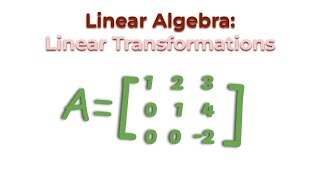 Linear Algebra Linear Transformations [upl. by Gustave672]