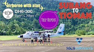 Kuala Lumpur to Tioman Island with SKSAirways TwinOtter aviation flightreview cockpitview [upl. by Rebmak562]