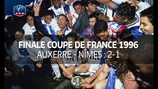 Finale Coupe de France 1996  Auxerre  Nîmes 21 I FFF 2017 [upl. by Hgielram496]