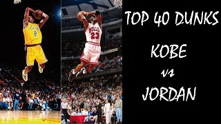 NBA Top 40 dunks Michael Jordan vs Kobe Bryant [upl. by Panter55]