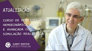 Monitorização Hemodinâmica Básica e Avançada com Simulação Realística  Médicos [upl. by Sivi]