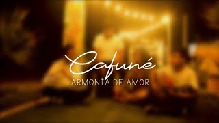 ARMONÍA DE AMOR  CAFUNÉ [upl. by Oric]