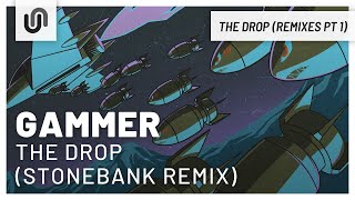 Gammer  THE DROP Stonebank Remix [upl. by Gnos]