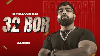 32 BOR Official Audio  Bhalwaan  Mxrci Season  Latest Punjabi Song 2023  New Punjabi Song 2023 [upl. by Manuel]