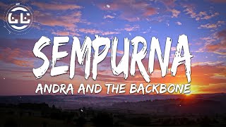 Andra And The Backbone  Sempurna Lyrics [upl. by Kitti]