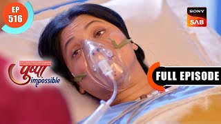 Pushpas Recovery  Pushpa Impossible  Ep 516  Full Episode  30 Jan 2024 [upl. by Micheline397]