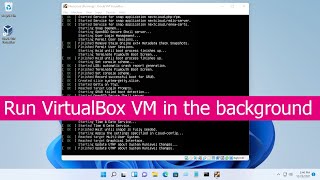 Run a Virtualbox VM in the background in Windows [upl. by Aliuqet]