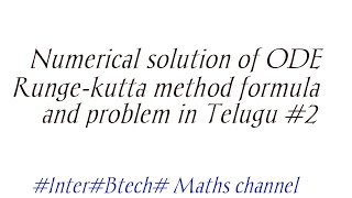 Rungekutta method problem in telugu  InterBtech Maths channel [upl. by Lemmie582]