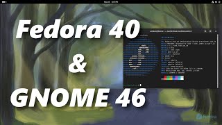 Fedora Linux 40 New Features amp GNOME 46 Amazing Changes That Will Make You Excited [upl. by Elleynad109]