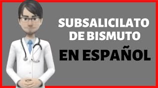 SUBSALICILATO DE BISMUTO bismuth subsalicylate review EN ESPAÑOL [upl. by Pish41]