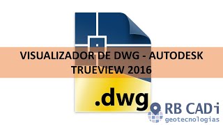 Visualizador de DWG  Autodesk TrueView 2016 [upl. by Ahtennek]