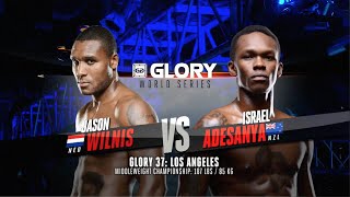 GLORY 37 Los Angeles Jason Wilnis vs Israel Adesanya Middleweight Title Fight [upl. by Sola490]