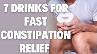 7 DRINKS FOR FAST CONSTIPATION RELIEF BOOST GUT HEALTH [upl. by Aicxela]