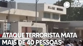 Atentado terrorista mata mais de 40 pessoas no Paquistão [upl. by Arreyt]