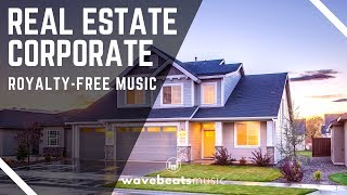 Corporate Real Estate  Royalty Free Background Music for Videos [upl. by Ahsinirt]