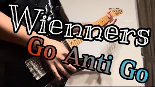 Wienners Go Anti Go弾いてみた [upl. by Reedy]