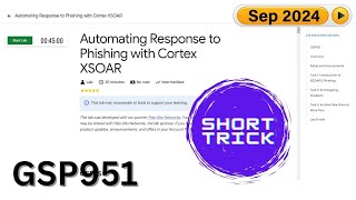 Automating Response to Phishing with Cortex XSOAR  GSP951  qwiklabs [upl. by Amarillas611]