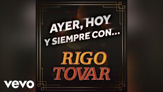 Rigo Tovar  Perdóname Mi Amor Por Ser Tan Guapo Audio [upl. by Idna11]